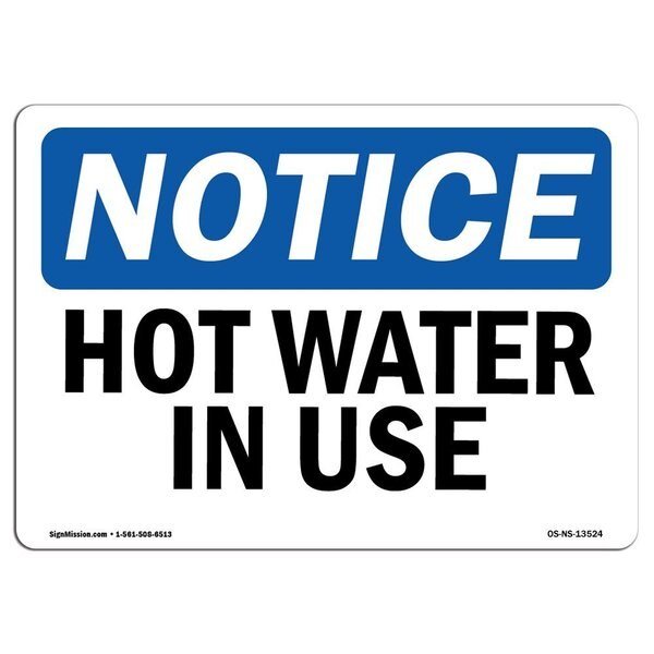 OSHA Notice Sign, Hot Water In Use, 14in X 10in Rigid Plastic, 14